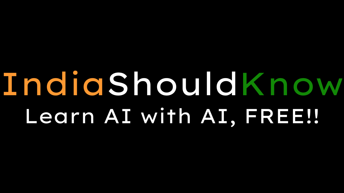 india should know is an online guide to learning how to use AI and AI tools for school, college, exams, jobs, careers and life with the help of AI for free