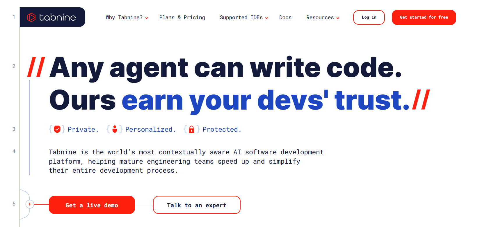 Tabnine Best for: A lightweight, privacy-focused AI assistant that can run locally.