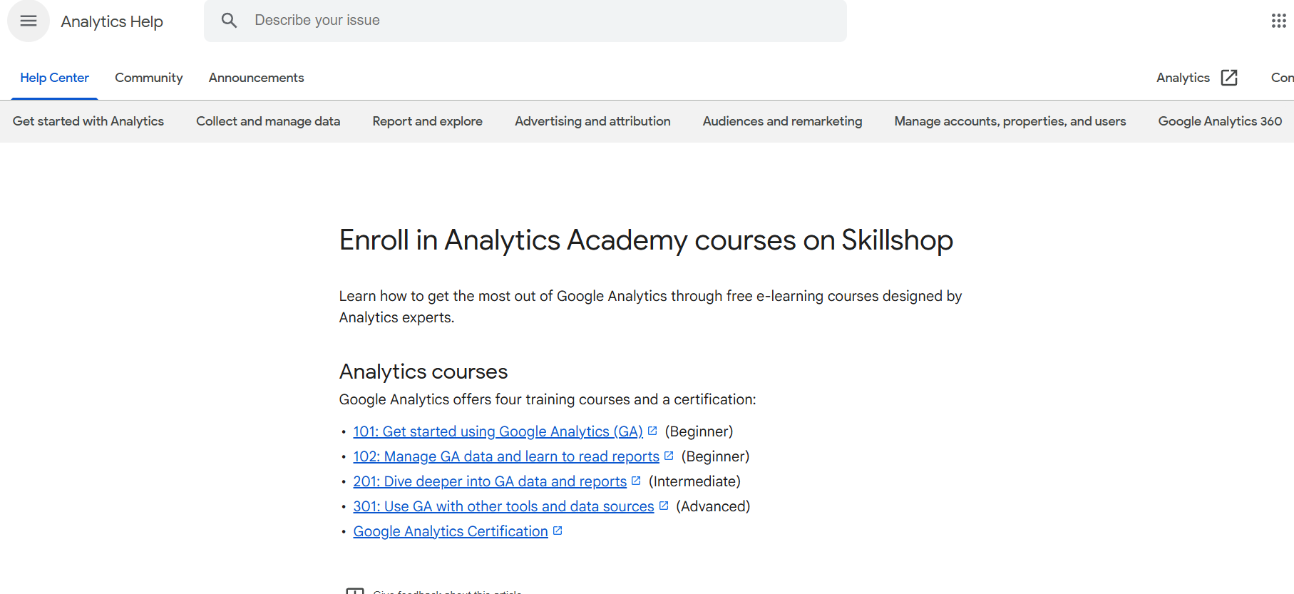 Google Analytics Academy Best for: Gaining a free, official certification in a high-demand data analytics skill.