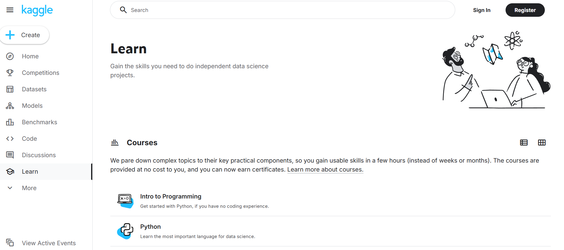 Kaggle Learn Best for: Hands-on, practical courses for learning data science and machine learning.