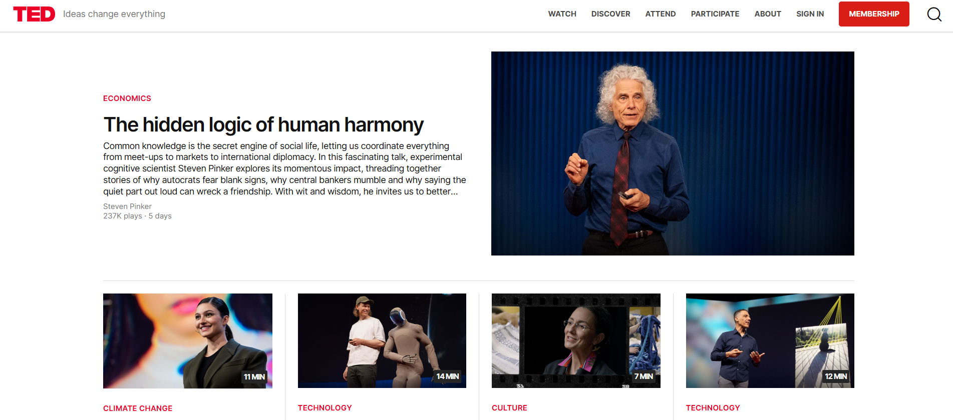 TED Talks Best for: Learning the art of public speaking and storytelling from the world's best.